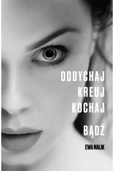 Oddychaj Kreuj Kochaj B�d� - Ewa Malik
