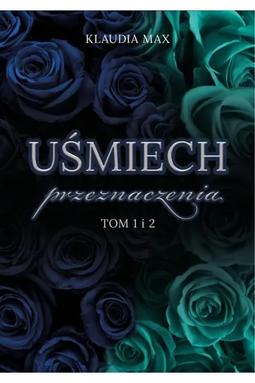 U�miech przeznaczenia T.1-2 - Klaudia Max