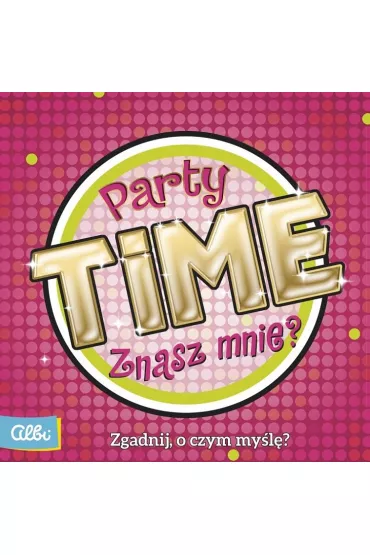 Party Time . Znasz mnie
