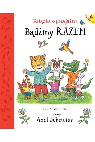 B�d�my razem. Ksi��ka o przyja�ni - Alex  Scheffler