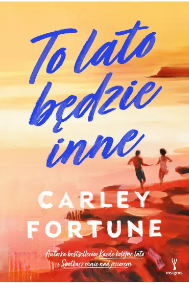 To lato b�dzie inne - Carley Fortune