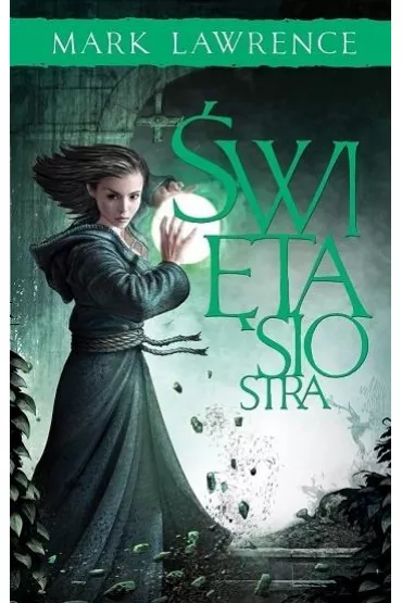 �wi�ta siostra. Trylogia Ksi�ga Przodka. Tom 3 - Mark Lawrence
