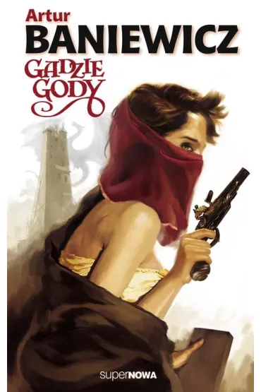 Gadzie gody. Saga o czarokr��cy. Tom 4 - Artur Baniewicz