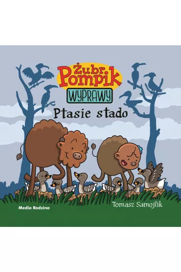 Ptasie stado. �ubr Pompik. Wyprawy. Tom 8 - Tomasz Samojlik
