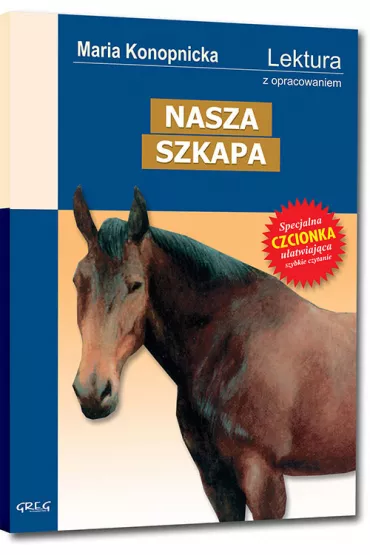 Nasza szkapa. Lektura z opracowaniem - Maria Konopnicka