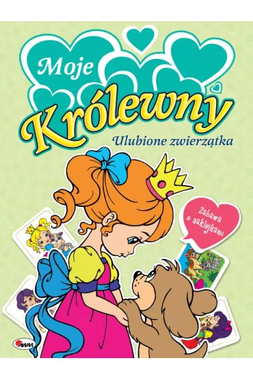 Moje kr�lewny. Ulubione zwierz�tka - Mariola Budek