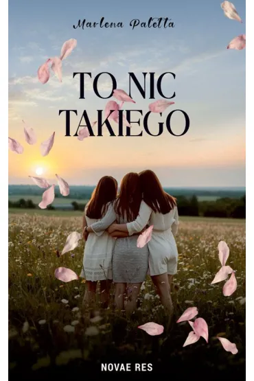 To nic takiego - Marlena  Paletta