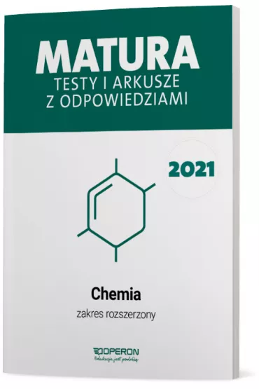 Matura 2021. Chemia. Testy i arkusze. Zakres rozszerzony