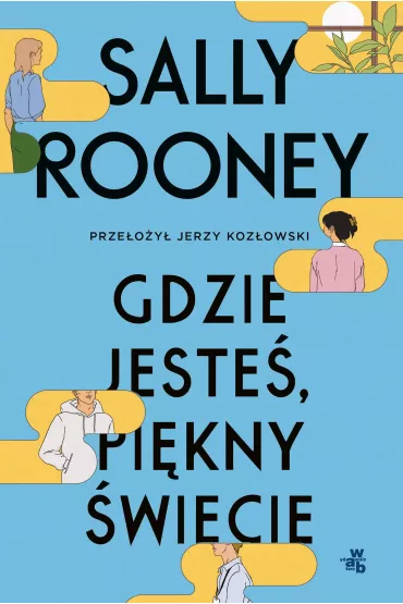 Gdzie jeste�, pi�kny �wiecie - Sally Rooney