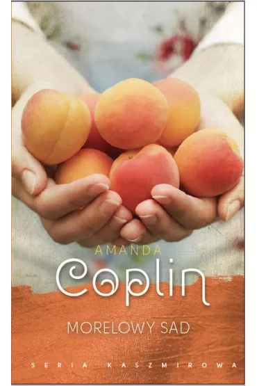 Morelowy sad - Amanda Coplin