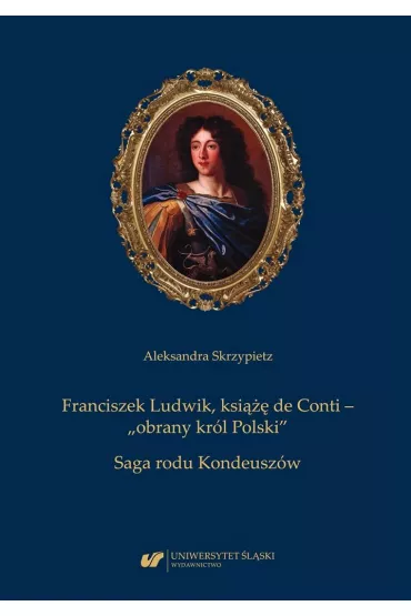 Franciszek Ludwik, ksi��� de Conti - Aleksandra Skrzypietz