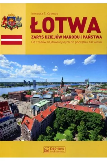 �otwa. Zarys dziej�w narodu i pa�stwa - Ireneusz T. Kolendo