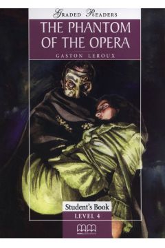 The Phantom of the opera. Graded Readers. Student's Book. Level 4