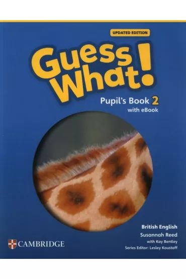 Guess What! British English Level 2. Pupil's Book + Podr�cznik w wersji cyfrowej - Susannah Reed, Kay Bentley