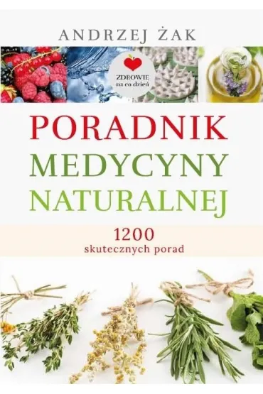 Poradnik medycyny naturalnej - Andrzej �ak