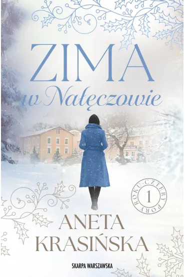 Zima w Na��czowie. Cztery pory roku. Tom 1 - Aneta Krasi�ska