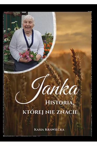 Janka, historia kt�rej nie znacie - Kasia  Krawiecka