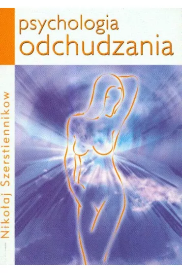 Psychologia odchudzania - Szerstiennikow Niko�aj
