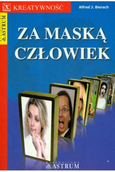Za mask� cz�owiek - Alfred J. Bierach