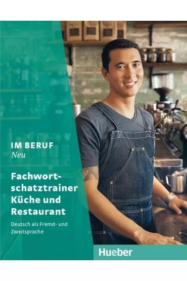 Im Beruf NEU. Fachwortschatztrainer K�che und Restaurant - Barbara  Thiel, Susanne Kirndorfer