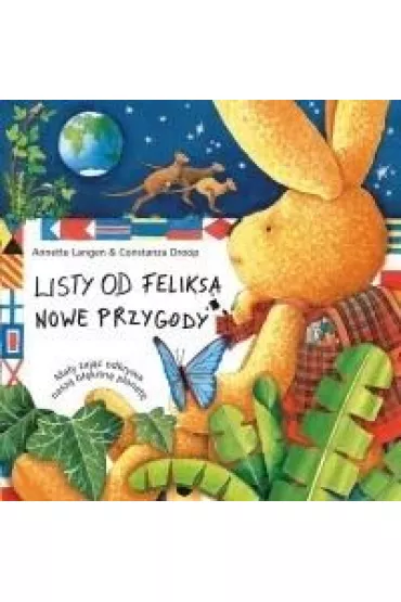 Ma�y zaj�c odkrywa nasz� b��kitn� planet�. Listy od Feliksa. Nowe przygody. Tom 3 - Annette Langen