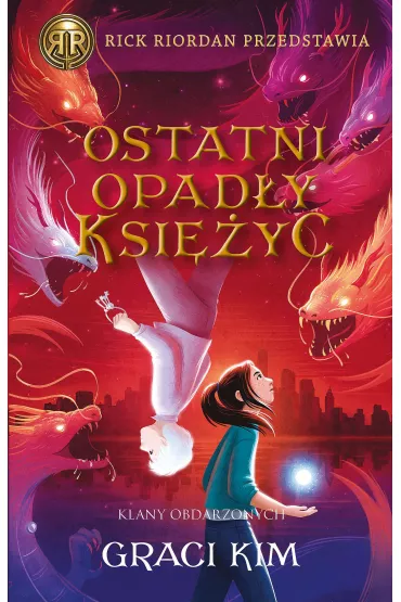 Ostatni opad�y ksi�yc. Klany Obdarzonych. Tom 2 - Graci Kim