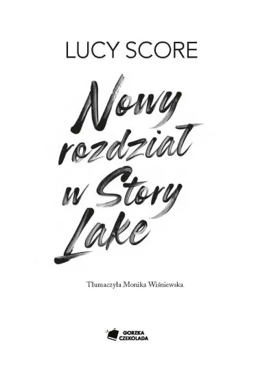 Nowy rozdzia� w Story Lake - Lucy Score