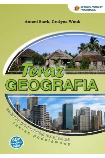 Geografia. LO kl. 1-3. Teraz geografia. Podst. Podr.  2012 - Antoni Stark, Gra�yna Wnuk