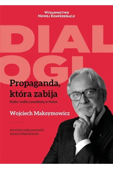 Propaganda, kt�ra zabija - Jarema Piekutowski, Wojciech Maksymowicz