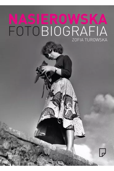 eBook Fotobiografia. Zofia Nasierowska mobi epub - Zofia Turowska
