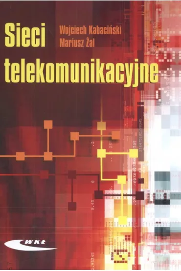 Sieci telekomunikacyjne - Wojciech Kabaci�ski