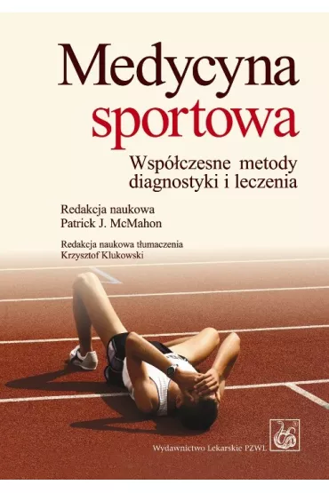 Medycyna sportowa. Wsp�czesne metody diagnostyki i leczenia - P Mcmahon