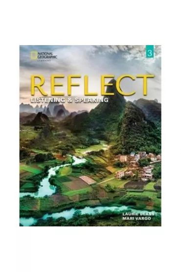 Reflect 3. Listening & Speaking. Teacher`s Guide - Laurie  Blass, Mari Vargo