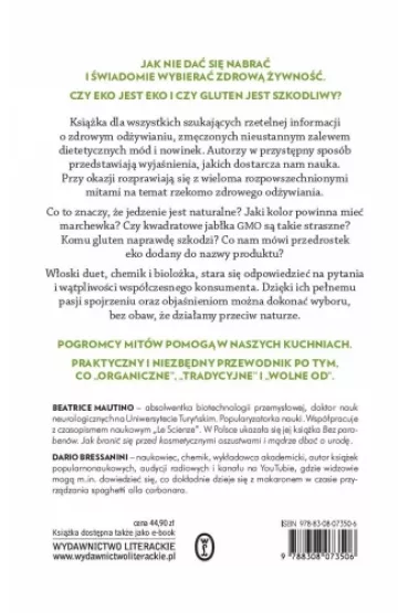 Przeciw naturze. Prawdy i mity o GMO, �ywno�ci ekologicznej, glutenie i o tym, co si� kryje w naszym jedzeniu - Beatrice  Mautino, Bressanini Dario