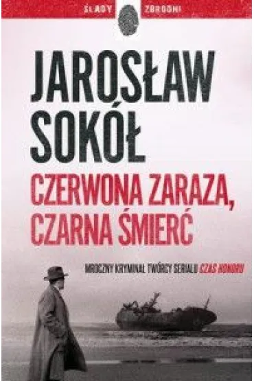 Czerwona zaraza, czarna �mier�. Adam Kostrzewa. Tom 2 - Jaros�aw Sok�
