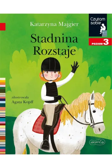Stadnina Rozstaje. Czytam sobie. Poziom 3 - Katarzyna Majgier