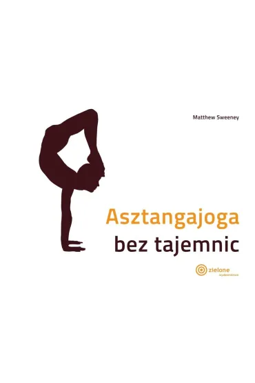 Asztangajoga bez tajemnic - Matthew Sweeney