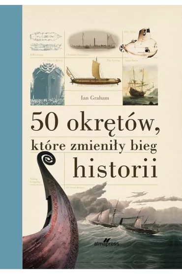 50 okr�t�w kt�re zmieni�y bieg historii - Graham Ian