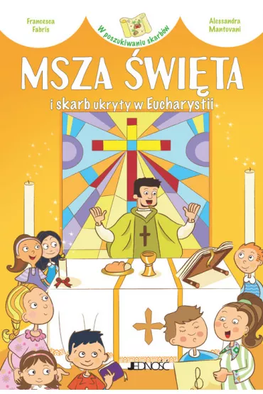 Msza �wi�ta i skarb ukryty w Eucharystii - Francesca Fabris