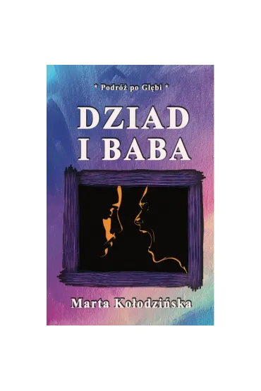 Dziad i Baba - Marta Ko�odzi�ska