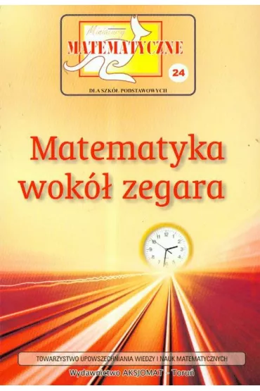 Miniatury matematyczne 24 Matematyka wok�.. - Adela �wi�tek, Piotr Nodzy�ski, Zbigniew Bobi�ski