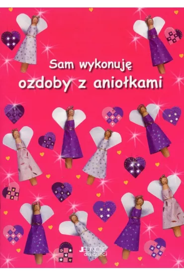 Sam wykonuj� ozdoby z anio�kami - Jocelyn Miller