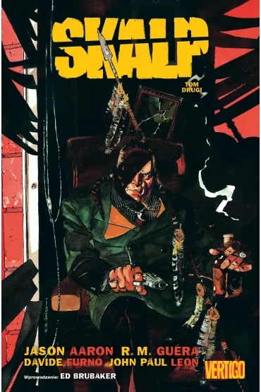 Vertigo Skalp. Tom 2 - Jason Aaron, Davide Furno, John Paul Leon, Rajko Milo�evi� Gu�ra