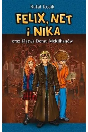 Felix, Net i Nika oraz Kl�twa Domu McKillian�w. Tom 13 - Rafa� Kosik