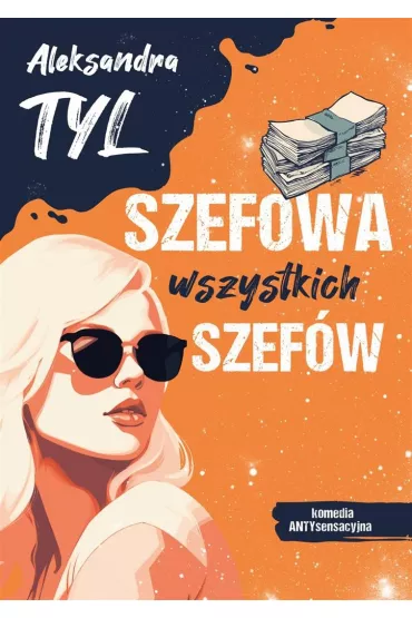 Szefowa wszystkich szef�w - Aleksandra Tyl