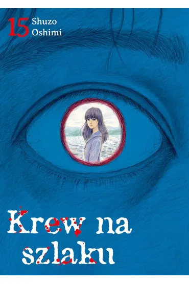 Krew na szlaku. Tom 15 - Shuzo Oshimi