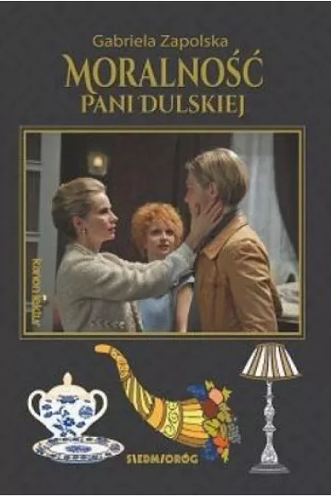 Moralno�� Pani Dulskiej - Gabriela Zapolska