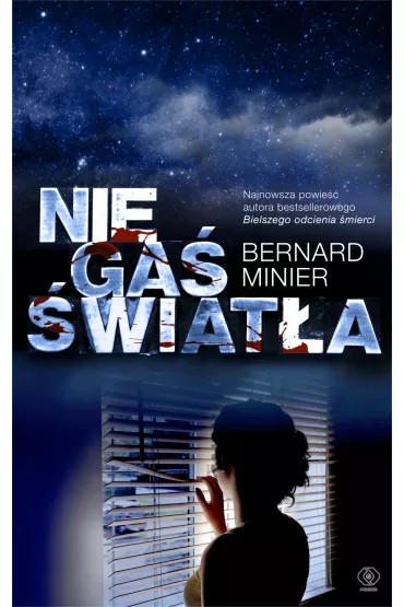 Nie ga� �wiat�a. Martin Servaz. Tom 3 - Bernard Minier