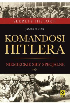 eBook Komandosi Hitlera. Niemieckie siy specjalne w czasie II wojny wiatowej mobi epub