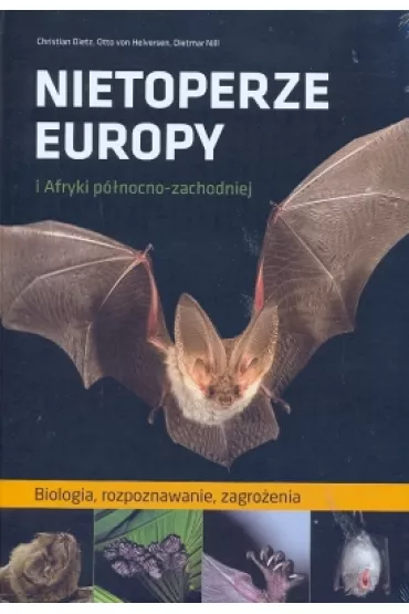 Nietoperze Europy i Afryki p�nocno-zachodniej - Christian Dietz, Nill Dietmar, Otto Helversen
